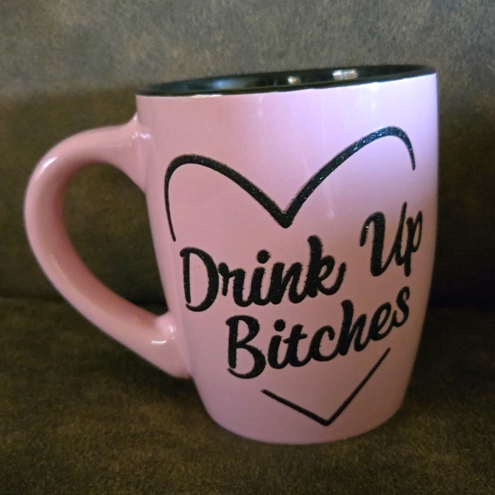 Pink and Black Ceramic Mug that says Drink Up Bitches